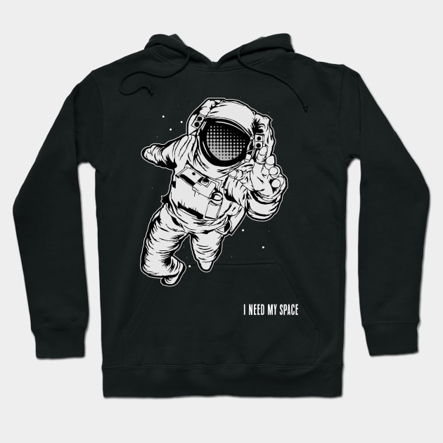 I Need My Space Funny Astronaut Hoodie by NineBlack